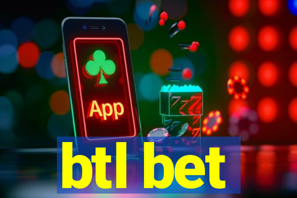 btl bet